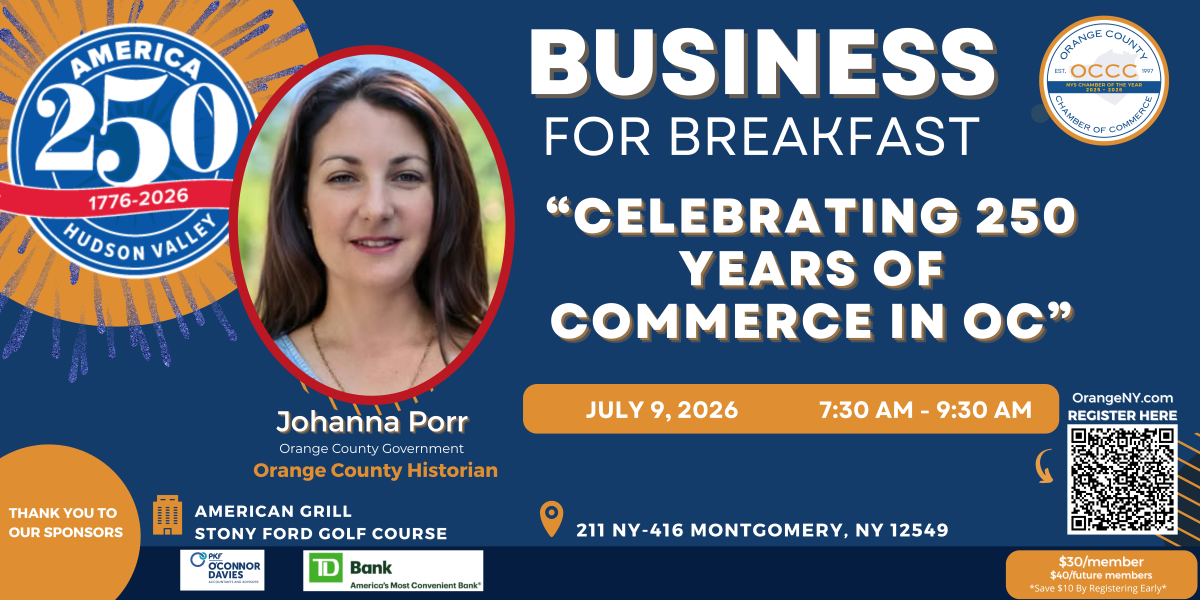 Event banner for 'Business for Breakfast' celebrating 250 years of commerce in OC; features photo of Johanna Porr, date July 9, 2026, 7:30–9:30 AM, at 211 NY-416 Montgomery, NY 12549; includes sponsor logos and QR code.